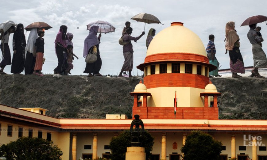 अवैध प्रवासियों को 'शरणार्थी' के रूप में स्वीकार नहीं किया जा सकता: केंद्र ने रोहिंग्याओं की बचाने की याचिका का सुप्रीम कोर्ट में विरोध किया