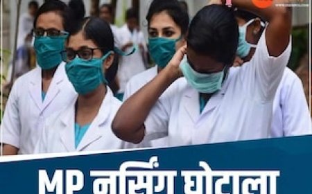 MP नर्सिंग घोटाले में बड़ा खुलासा, कई कॉलेजों के अस्तित्व पर उठे सवाल