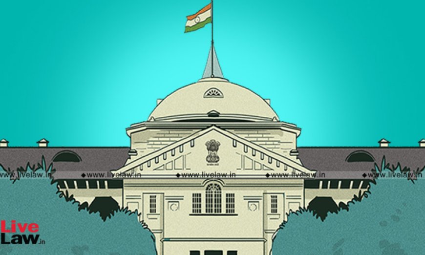 मजिस्ट्रेट की अनुमति के बिना असंज्ञेय अपराध की जांच अवैध; बाद में दी गई अनुमति महत्वहीन: इलाहाबाद हाईकोर्ट