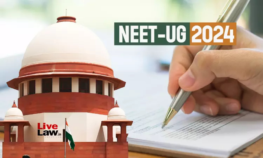 NEET-UG 2024 | परीक्षा रद्द करने की जगह सभी OMR Sheet का पुनर्मूल्यांकन किया जाए: सुप्रीम कोर्ट में याचिका