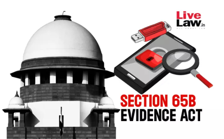 क्या इलेक्ट्रॉनिक साक्ष्य के लिए धारा 65बी साक्ष्य अधिनियम प्रमाणपत्र अनिवार्य करने वाला 'पीवी अनवर' निर्णय पूर्वव्यापी रूप से लागू होता है? सुप्रीम कोर्ट करेगा तय