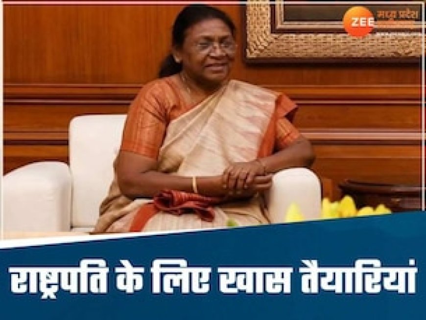 इंदौर में राष्ट्रपति की मेहमाननवाजी! नाश्ते से लेकर डिनर तक का खास इंतजाम, जानिए क्या-क्या होगा मेन्यू