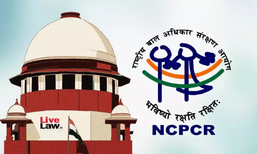 क्या NCPCR मध्य प्रदेश धार्मिक स्वतंत्रता अधिनियम के तहत बच्चों के अवैध धर्मांतरण के खिलाफ शिकायत दर्ज कर सकता है? सुप्रीम कोर्ट ने सवाल खुला छोड़ा