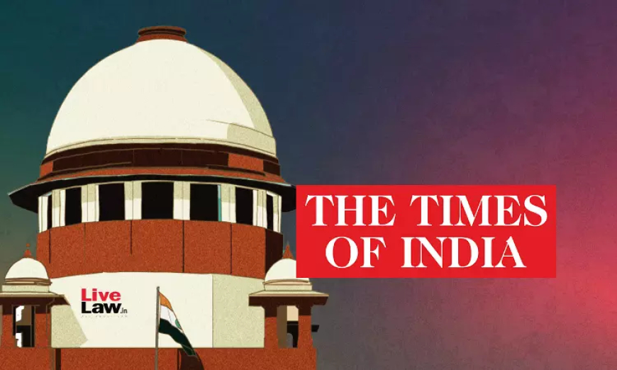 सुप्रीम कोर्ट ने Times of India के लेख पर आपराधिक मानहानि का मामला खारिज किया