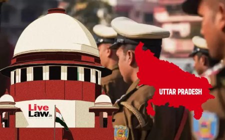 सुप्रीम कोर्ट ने सिविल विवादों को आपराधिक मामलों में बदलने की यूपी पुलिस की प्रवृत्ति पर लगाई फटकार