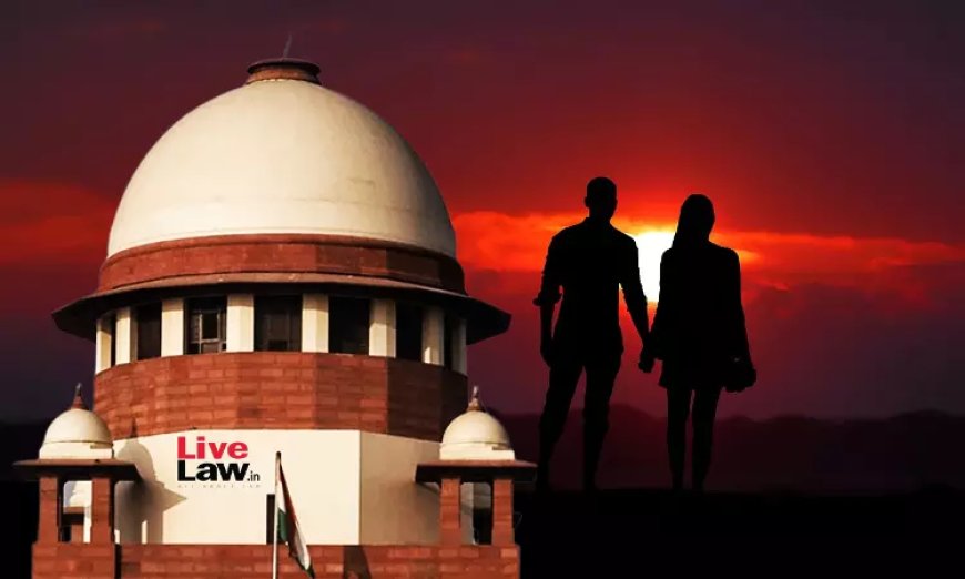 लंबे समय तक सहवास का मतलब है कि शादी के बिना लिव-इन रिलेशनशिप जारी रखने के लिए जोड़े की सहमति: सुप्रीम कोर्ट