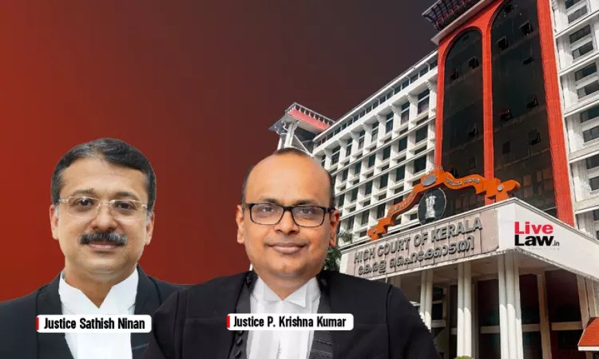 पति को सौंपी गई संपत्ति को वापस पाने का पत्नी का अधिकार परिसीमा से प्रभावित नहीं होता, तलाक के बाद भी बना रहता है: केरल हाईकोर्ट