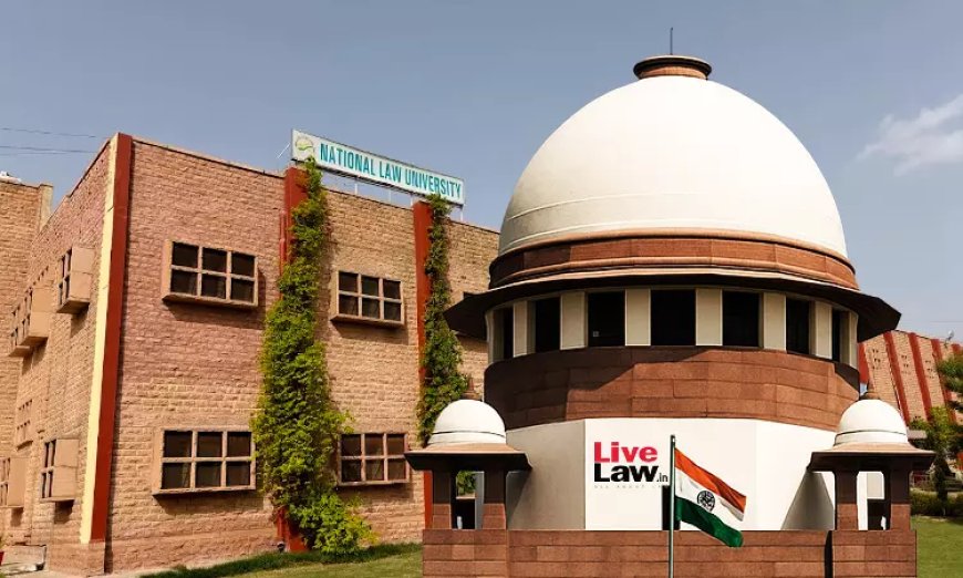 NLUJ में 25% डोमिसाइल आरक्षण के खिलाफ याचिका सुप्रीम कोर्ट में खारिज