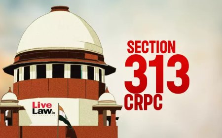 बयान कार्बन कॉपी, जेनेरिक' : सुप्रीम कोर्ट ने CrPC की धारा 313 का पालन न करने पर सज़ा रद्द की, री-ट्रायल का दिया आदेश