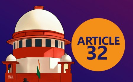 अनुच्छेद 32 का बढ़ता दुरुपयोग गंभीर चिंता का विषय: सुप्रीम कोर्ट