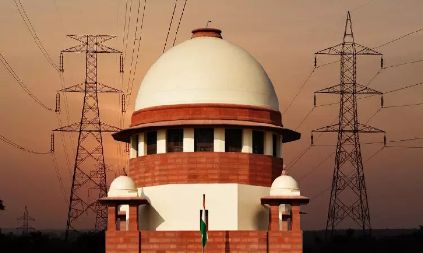 टैरिफ तय करते समय रेगुलेटरी कमीशन सरकारी ग्रांट को ध्यान में रख सकता है: सुप्रीम कोर्ट