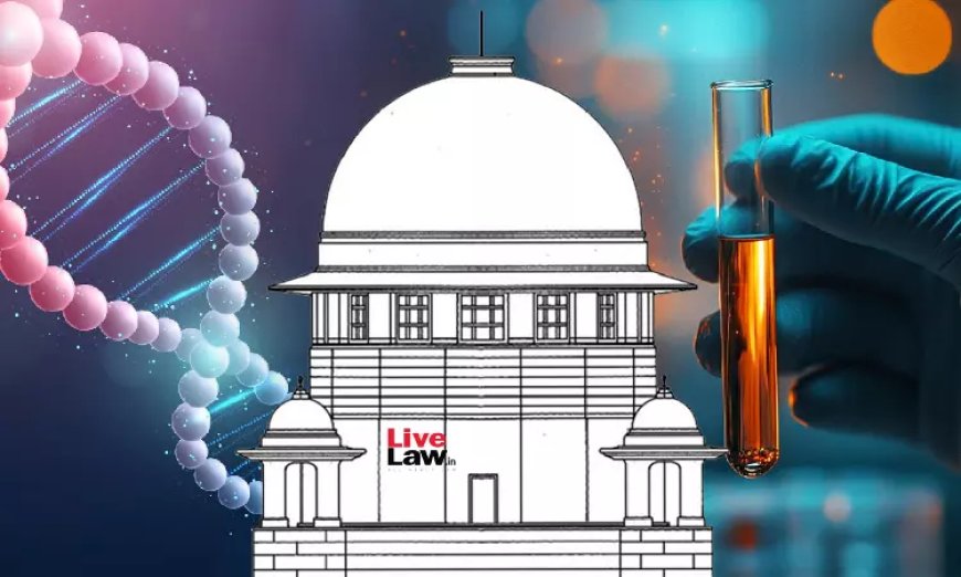 दुष्कर्म मामले में बरी होने से पितृत्व का सवाल खत्म नहीं होता, DNA जांच जरूरी हो सकती है: सुप्रीम कोर्ट