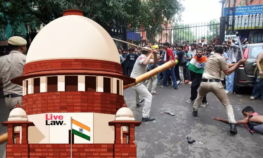 हमारा समय बर्बाद मत कीजिए: छात्र प्रदर्शन पर पुलिस कार्रवाई के खिलाफ याचिका पर तत्काल सुनवाई से सुप्रीम कोर्ट का इनकार
