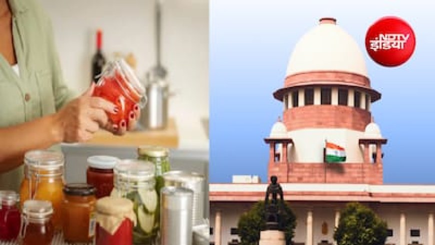 अगर आप नहीं कर सकते तो हम करेंगे..."; फूड आइटम की लेबलिंग पर केंद्र को सुप्रीम कोर्ट का अल्टीमेटम